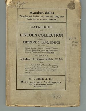 Catalogue of a Lincoln collection formed by Frederick S. Lang, Boston