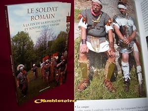 Le soldat romain à la fin de la République et sous le Haut-Empire.