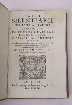 Hemiambia dimetra catalectica. In Thermas Pythias latinè facta Epico carmine a Claudio Ancanthero...