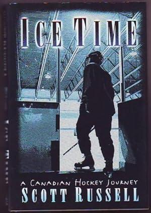 ICE TIME, A Canadian Hockey Journey (signed)