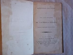 Original Letters of the Late Reverend Mr. Laurence Sterne; Never Before Published.