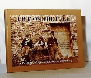 Life on the Fell. A Pictorial Chronicle of a Lakeland Community.