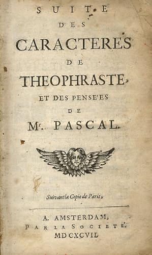 Suite des Caracteres de Theophraste, et des Pensées de Mr. Pascal.