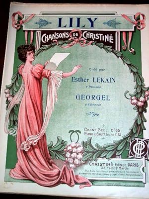 Partition musicale - LILY Chanson de CHRISTINE . Crée par Ester LEKAIN à Parisiana & GEORGEL à l'...