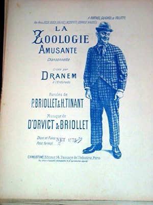 Partition musicale -LA ZOOLOGIE AMUSANTE, chansonnette créee par DRANEM,. Paroles de BRIOLLET & H...