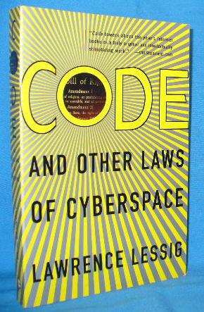 Code And Other Laws of Cyberspace