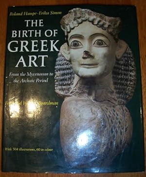 Birth of Greek Art, The: From the Mycenaean to the Archaic Period