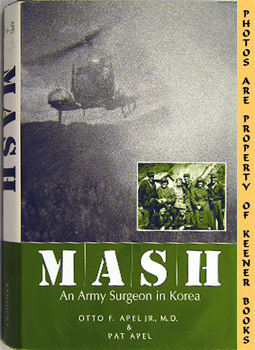 MASH: An Army Surgeon In Korea