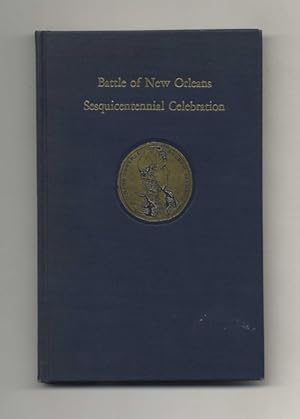 Battle of New Orleans: Sesquicentennial Celebration, 1815-1965 - 1st Edition/1st Printing
