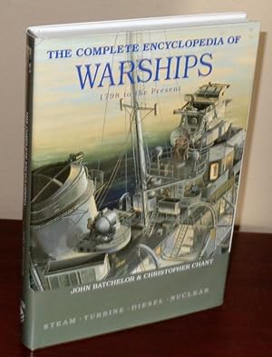 The Complete Encyclopedia of Warships 1798 to the Present: Steam, Turbine, Diesel, Nuclear