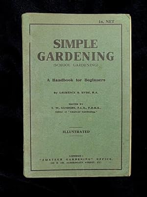 Simple Gardening (School Gardening): A Handbook for Beginners.