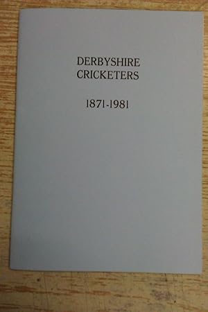 Derbyshire Cricketers 1871-1981