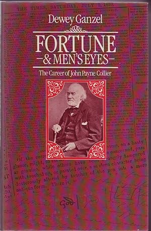 Fortune & Men's Eyes: The Career of John Payne Collier