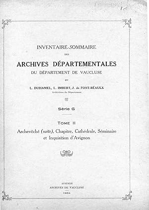 ARCHIVES DEPARTEMENTALES DE VAUCLUSE. Inventaire sommaire. Série G. Tome II. Archevêché (suite), ...