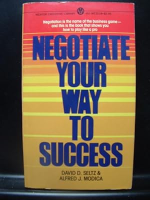 NEGOTIATE YOUR WAY TO SUCCESS