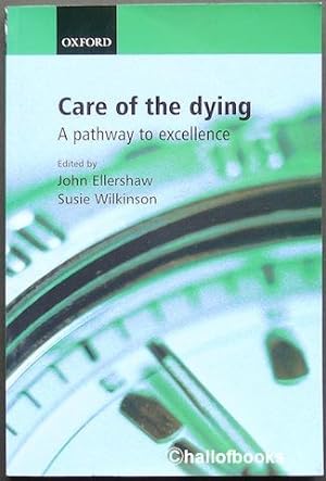 Care of the dying: A pathway to excellence