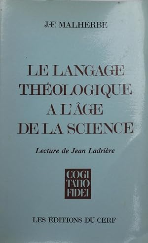 Le langage théologique à l'âge de la science - Lecture de Jean Ladrière