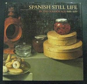 Spanish Still Life in the Golden Age, 1600-1650