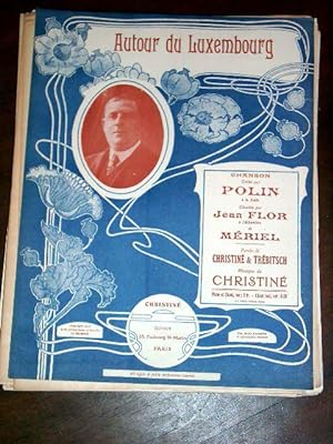 Partition musicale - Autour du Luxembourg - Créée par POLIN à la Scala, chantée par Jean FLOR à l...