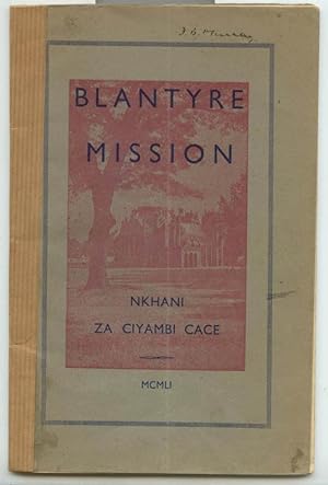 Blantyre Mission, Nkhani Za Ciyambi Cace