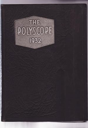 BRADLEY POLYTECHNIC INSTITUTE YEARBOOK: THE POLYSCOPE OF 1932 (Volume Thirty-One)