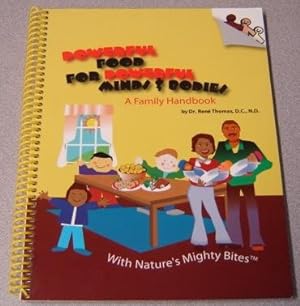 Powerful Food For Powerful Minds & Bodies: A Family Handbook
