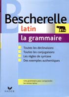 Bescherelle - La grammaire du latin : Les déclinaisons. La conjugaison. Les règles de syntaxe. De...