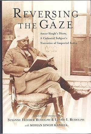 Reversing the Gaze: Amar Singh's Diary, a Colonial Subject's Narrative of Imperial India