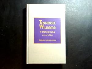 Tennessee Williams: a Bibliography. Second Edition. Von Drewey Wayne Gunn. (= Scarecrow Author Bi...