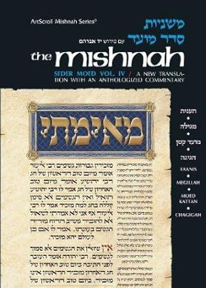 Mishnah [Moed vol. 4 - TAANIS, MEGILLAH, MOED KATTAN, CHAGIGAH]. Yad Avraham Series.