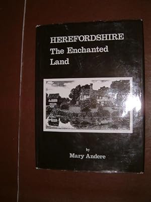 Herefordshire : The Enchanted Land