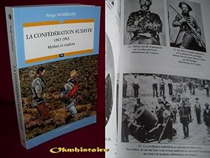 LA CONFEDERATION SUDISTE 1861-1865 - Mythes Et Realites