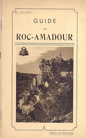 Roc-Amadour. Guide du touriste et du pèlerin.