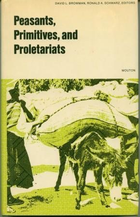Peasants, Primitives, and Proletariats: The Struggle for Identity in South America
