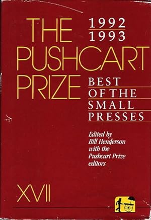 THE PUSHCART PRIZE XVII: Best of the Small Presses, 1992 - 1993.