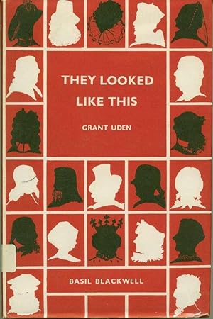 They Looked Like This. An Assembly of Authentic Word-Portraits of Men and Women in English Histor...