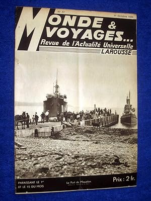 Monde et Voyages. No 67, 1er Octobre 1933, Revue de l'Actualité Universelle. includes Les Iles Sa...