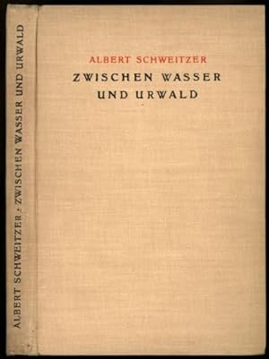 Zwischen Wasser und Urwald: Erlebnisse und Beobachtungen Eines Arztes Im Urwalde &#196;quatoriala...