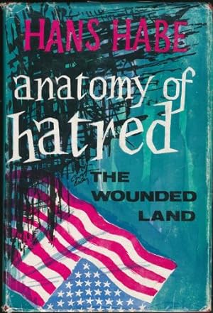 Anatomy of Hatred; The Wounded Land