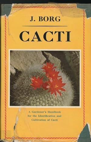 Cacti: A Gardener's Handbook for Their Identification and Cultivation
