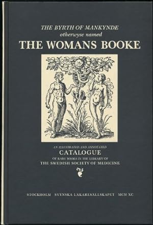 Byrth of Mankynde, The; otherwyse named The Womans Booke - Embryology, Obsterics, Gynaecology, th...