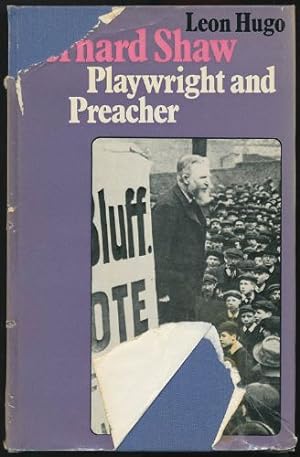 Bernard Shaw: Playwright and Preacher