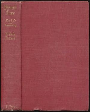 Bernard Shaw: His Life and Personality