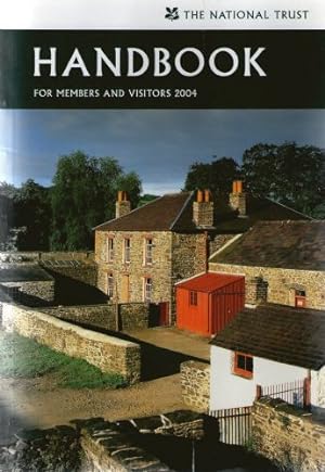 National Trust Handbook for Members and Visitors, The: March 2004 to February 2005004