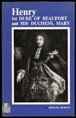 Henry 1st Duke of Beaufort and his Duchess, Mary
