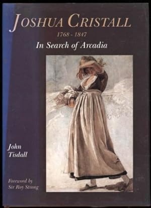 Joshua Cristall; 1768-1847. In Search of Arcadia