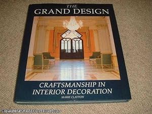 The Grand Design: Craftsmanship in Interior Decoration (1st edition hardback)