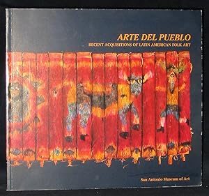 Arte Del Pueblo : Recent Acquisitions of Latin American Folk Art