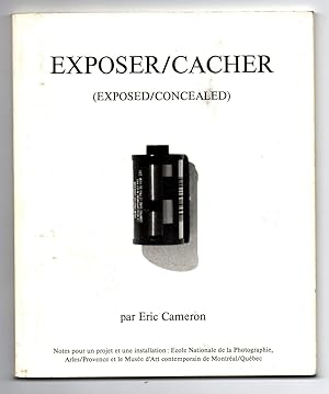 Exposer/Cacher (Exposed/Concealed): Notes pour un projet et une installation