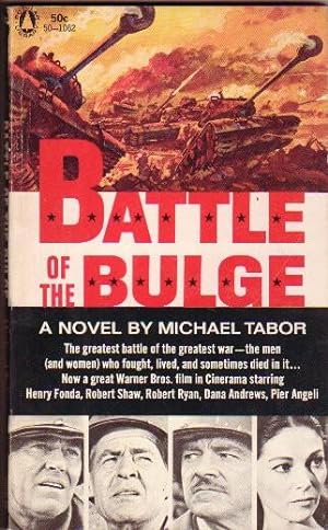 Battle of the Bulge .Movie Tie-In .starring Henry Fonda, Robert Shaw, Robert Ryan, Dana Andrews, ...